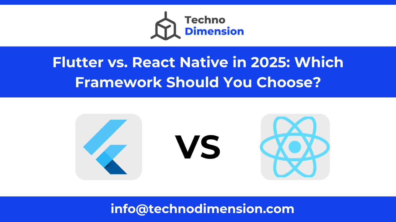 Read more about the article Flutter vs. React Native in 2025: Which Framework Should You Choose?